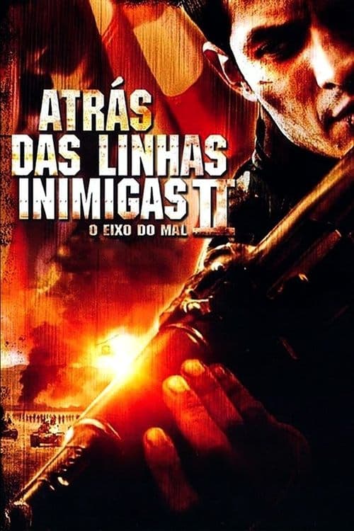 Atrás das Linhas Inimigas 2: O Eixo do Mal poster