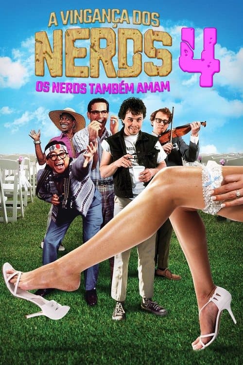 A Vingança dos Nerds 4: Os Nerds Também Amam poster