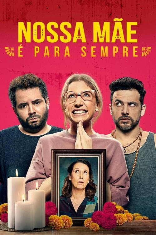 Nossa Mãe é Para Sempre poster