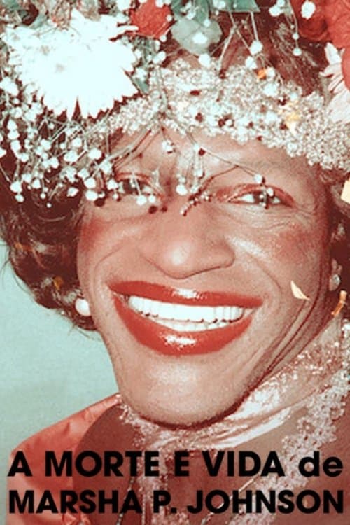 A Morte e Vida de Marsha P. Johnson poster