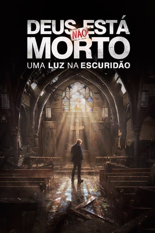 Deus Não Está Morto: Uma Luz na Escuridão poster