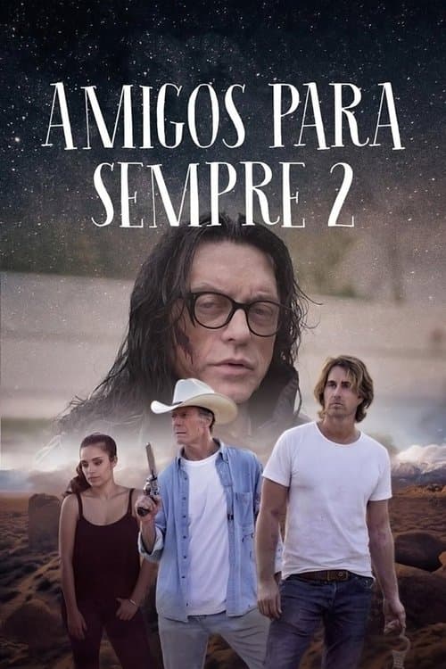 Amigos Para Sempre 2 poster