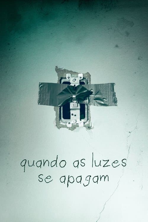 Quando as Luzes Se Apagam poster