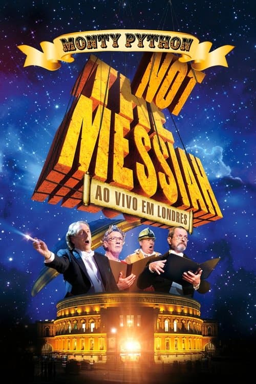 Monty Python: Not the Messiah - Ao Vivo em Londres poster