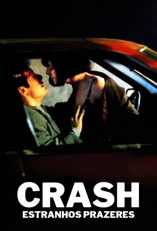 Crash: Estranhos Prazeres poster