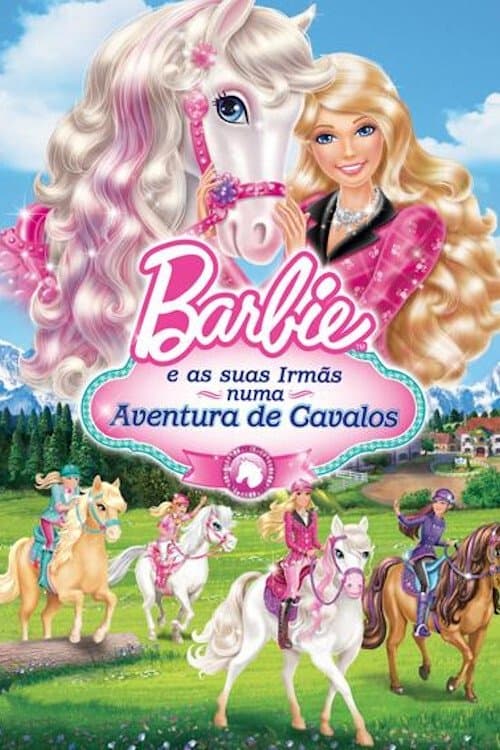 Barbie e suas Irmãs em uma Aventura de Cavalos poster