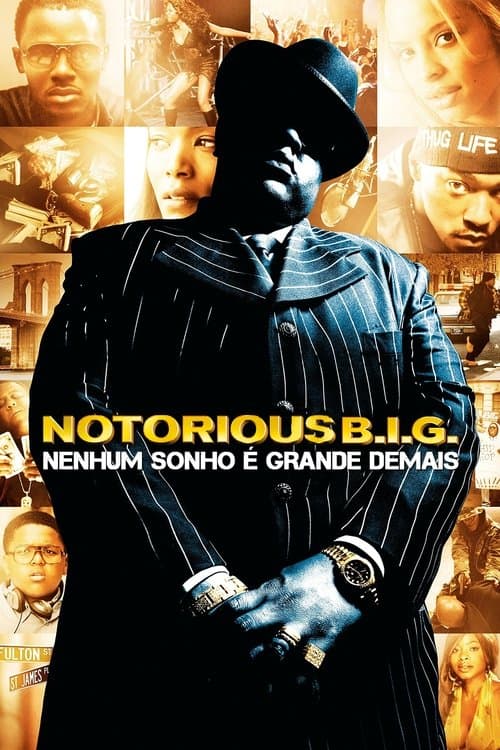Notorious B.I.G. - Nenhum Sonho é Grande Demais poster