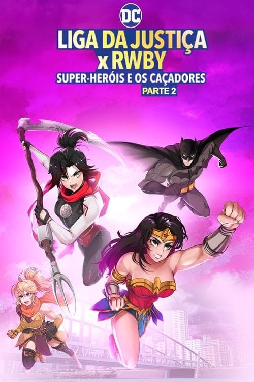 Liga da Justiça x RWBY: Super-Heróis e Caçadores - Parte 2 poster