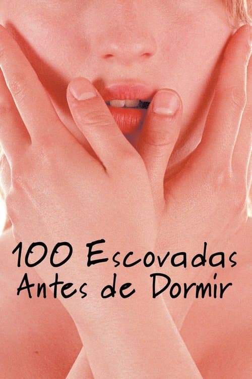 100 Escovadas Antes de Dormir poster