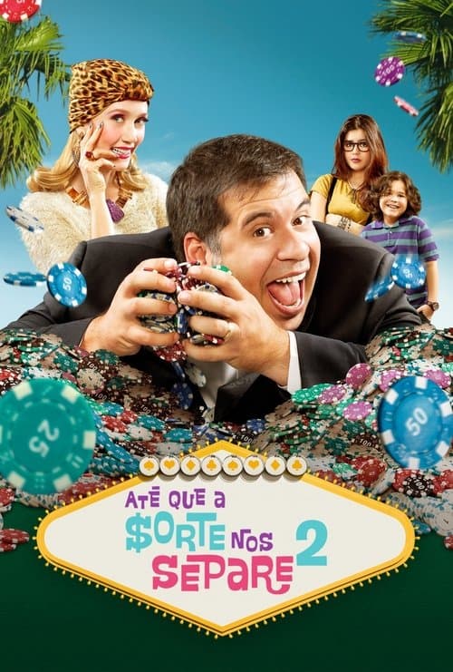 Até Que a Sorte nos Separe 2 poster