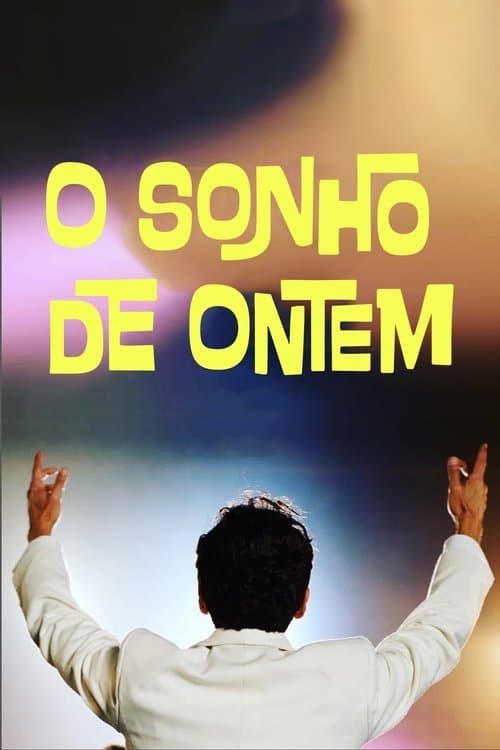 O Sonho de Ontem poster