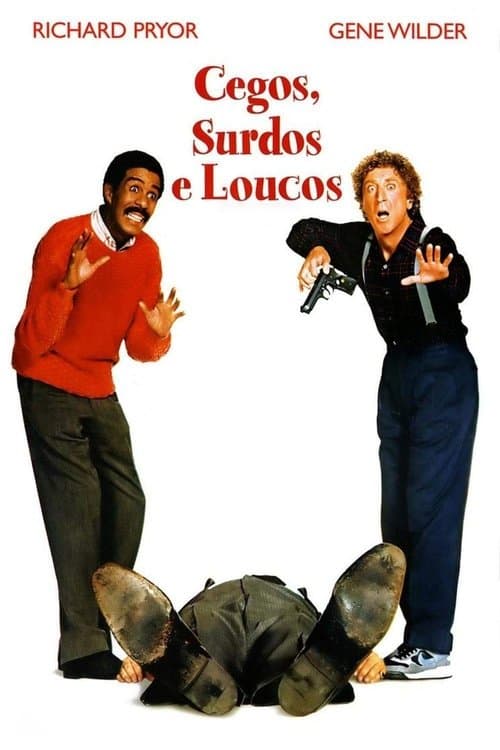 Cegos, Surdos e Loucos poster
