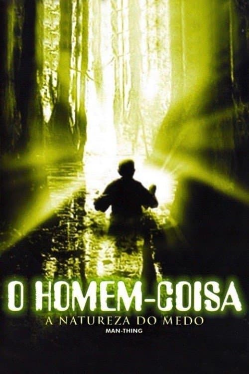 O Homem-Coisa: A Natureza do Medo poster