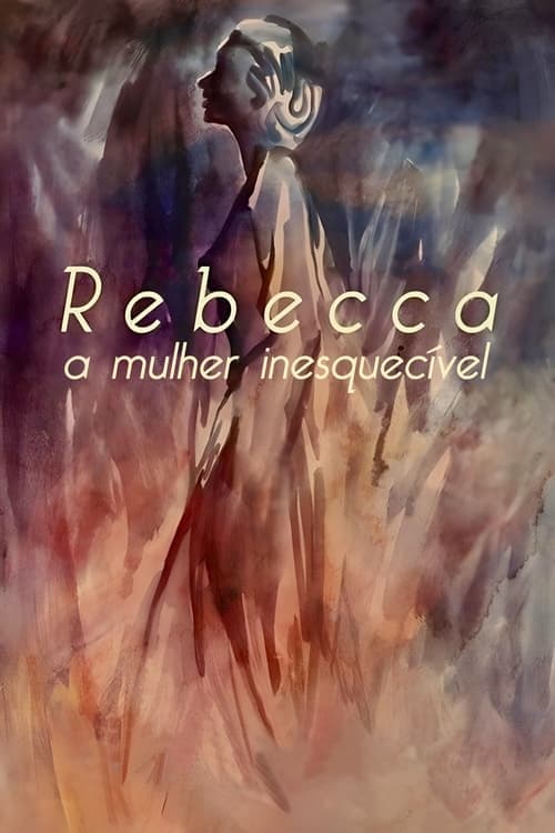 Rebecca, A Mulher Inesquecível poster