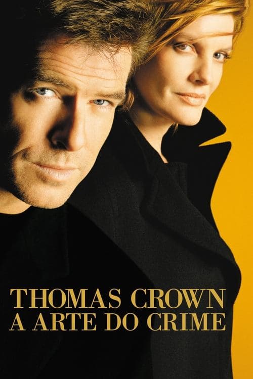 Thomas Crown - A Arte do Crime poster