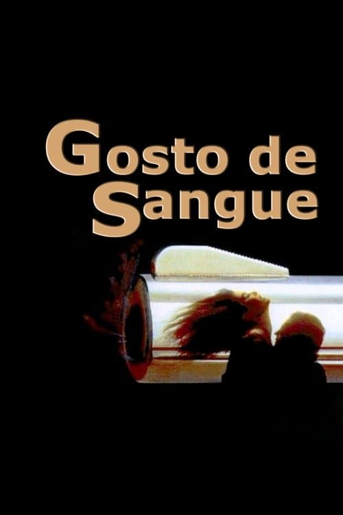 Gosto de Sangue poster