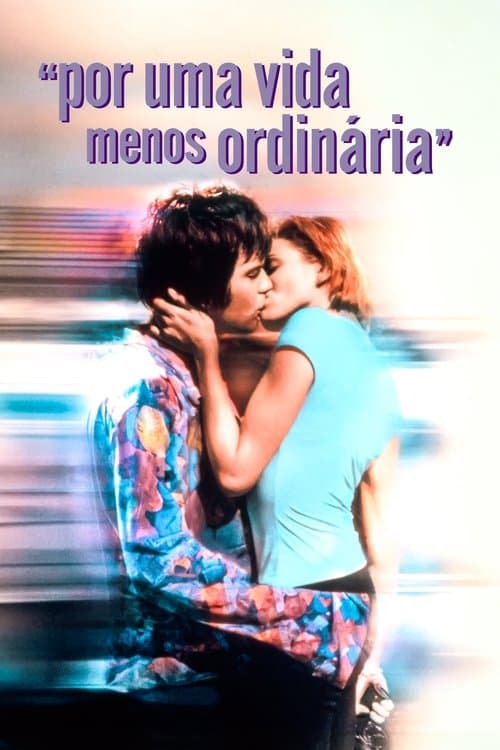 Por uma Vida Menos Ordinária poster