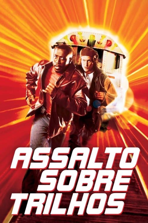 Assalto sobre Trilhos poster