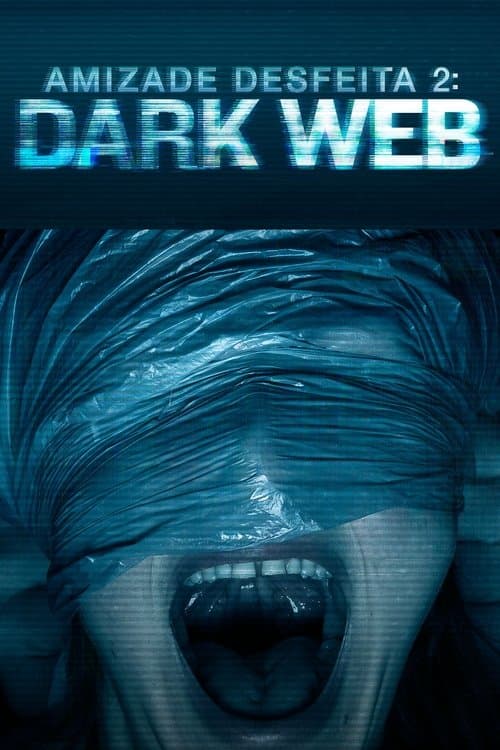 Amizade Desfeita 2: Dark Web poster