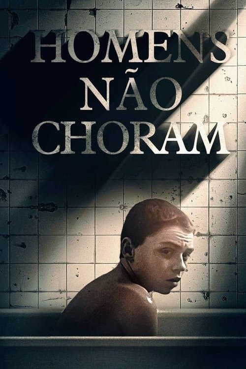 Homens Não Choram poster