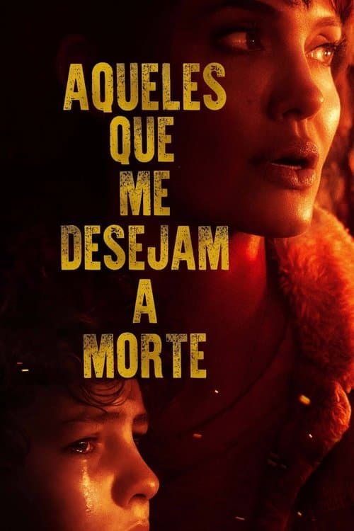 Aqueles Que Me Desejam a Morte poster