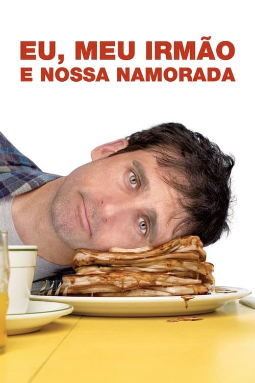 Eu, Meu Irmão e Nossa Namorada poster