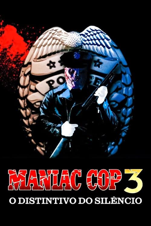 Maniac Cop 3: O Distintivo do Silêncio poster