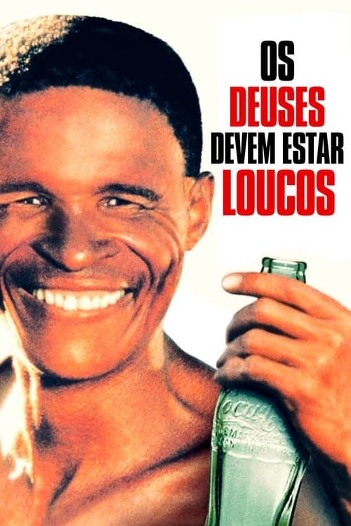 Os Deuses Devem Estar Loucos poster