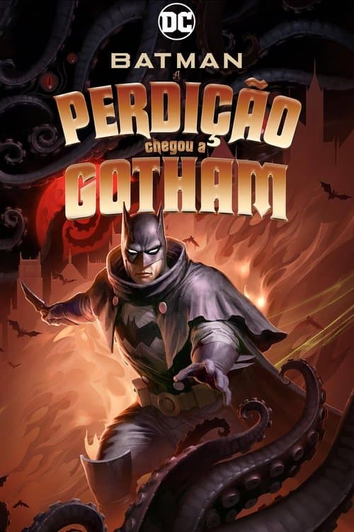 Batman: A Perdição Chegou a Gotham poster