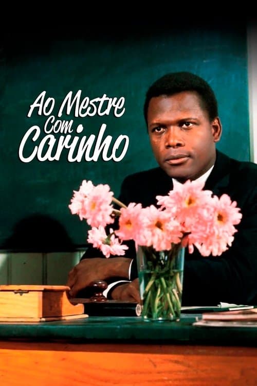 Ao Mestre, Com Carinho poster
