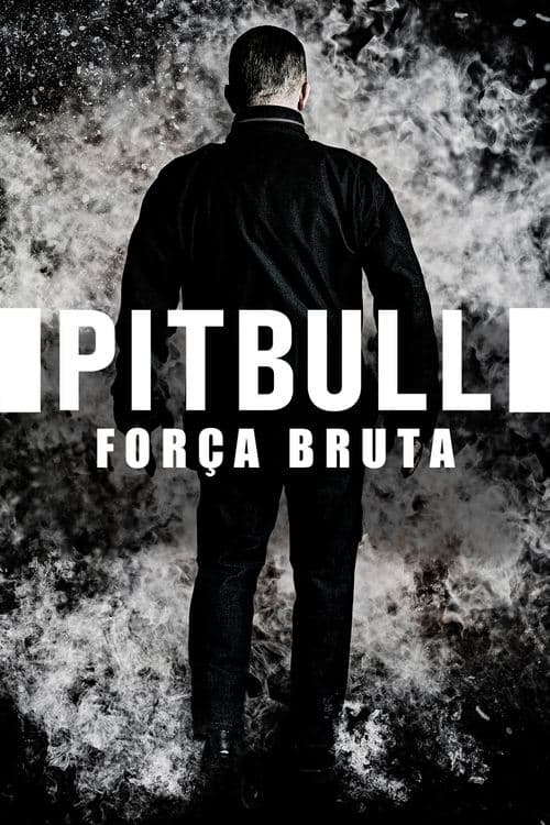 Pitbull - Força Bruta poster