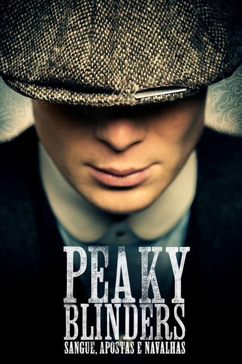 Peaky Blinders: Sangue, Apostas e Navalhas poster