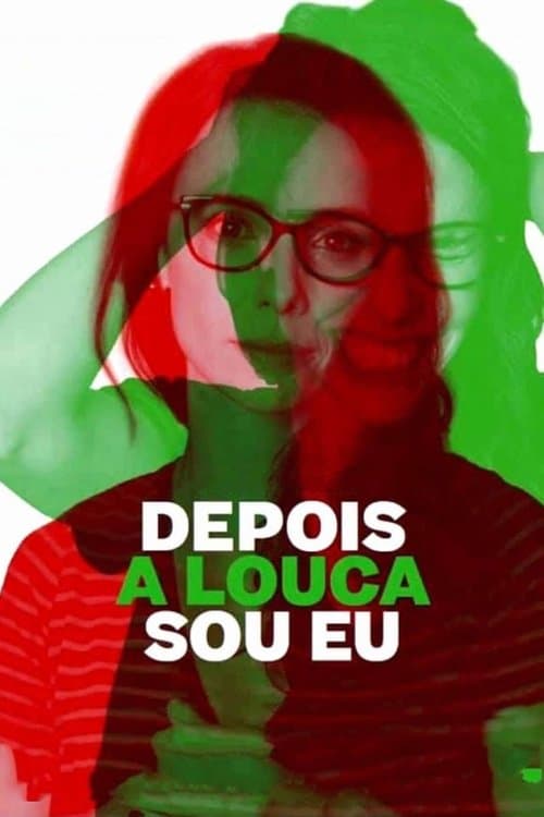 Depois a Louca Sou Eu poster