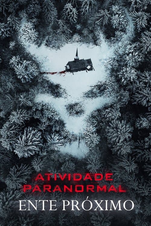 Atividade Paranormal: Ente Próximo poster