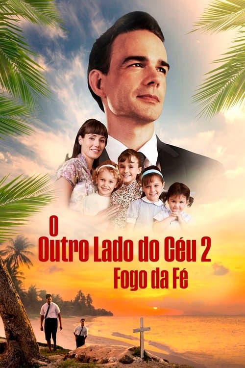 O Outro Lado do Céu 2: Fogo da Fé poster