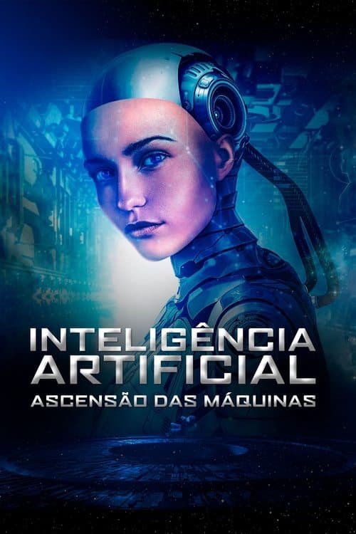 Inteligência Artificial: Ascensão das Máquinas poster