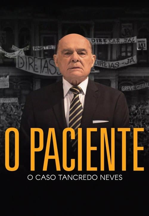 O Paciente - O Caso Tancredo Neves poster