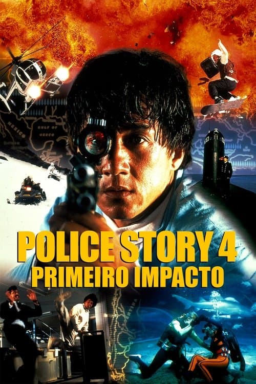 Police Story 4: Primeiro Impacto poster