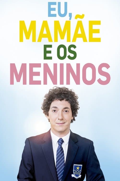 Eu, Mamãe e os Meninos poster