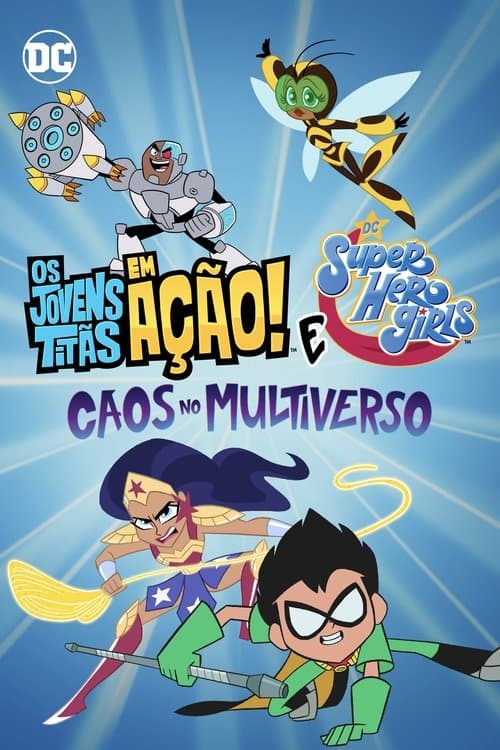 Os Jovens Titãs em Ação! e DC Super Hero Girls: Caos no Multiverso poster