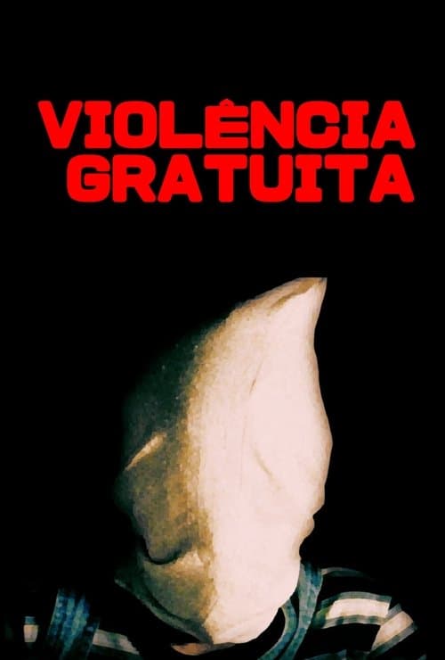 Violência Gratuita poster