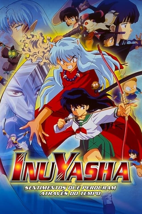 InuYasha 1: Sentimentos que Transcendem o Tempo poster