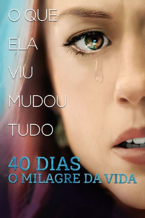 40 Dias - O Milagre da Vida poster