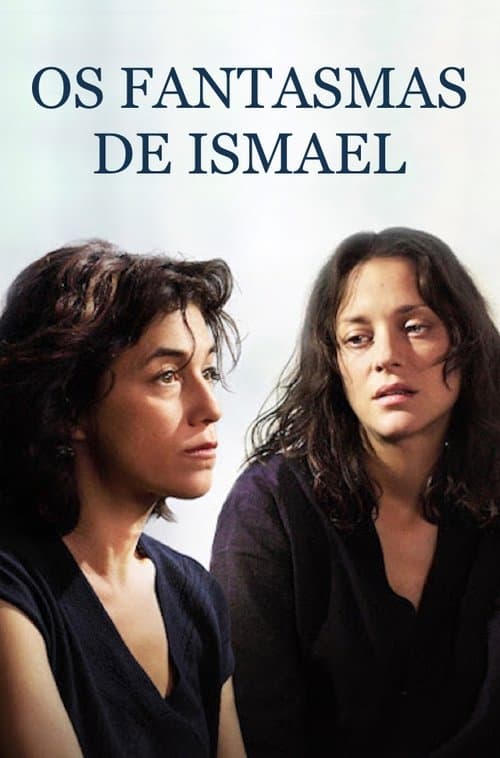 Os Fantasmas de Ismael poster