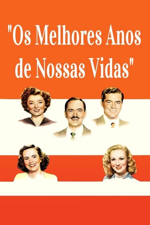 Os Melhores Anos de Nossas Vidas poster