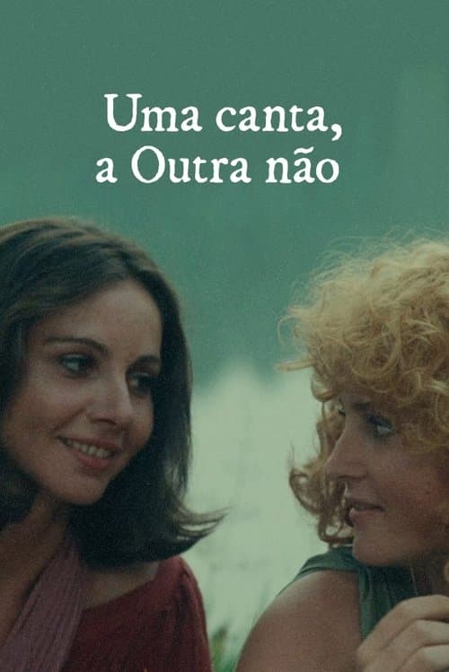 Uma Canta, a Outra Não poster