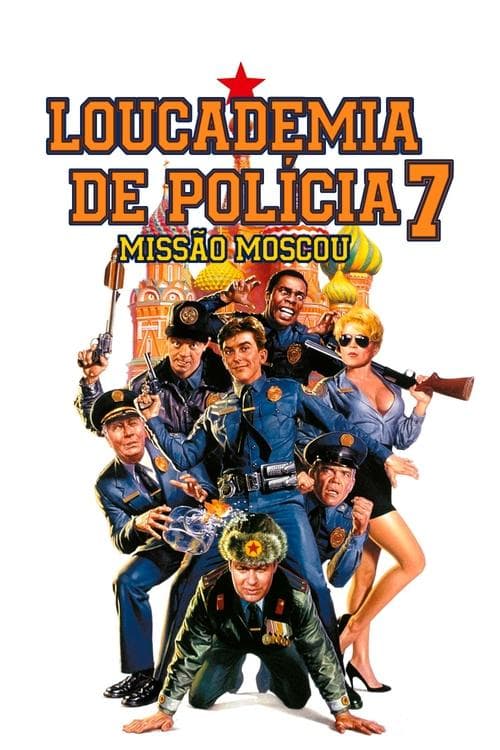Loucademia de Polícia 7: Missão Moscou poster