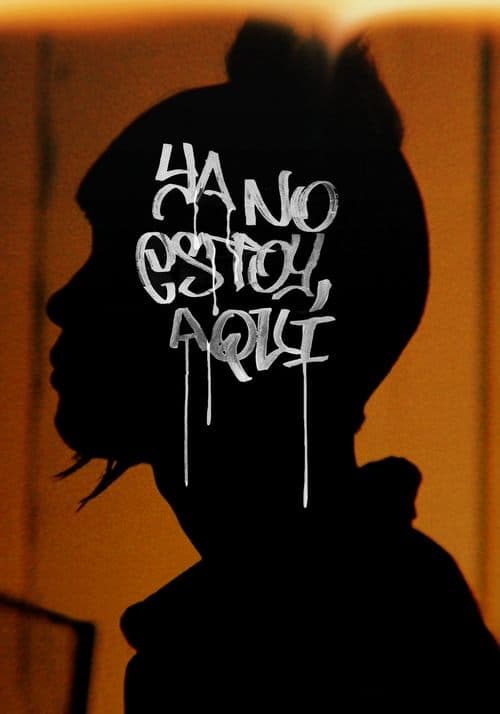 Ya No Estoy Aqui poster