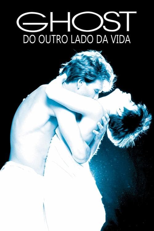 Ghost: Do Outro Lado da Vida poster