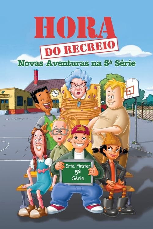 Hora do Recreio: Novas Aventuras na 5ª Série poster